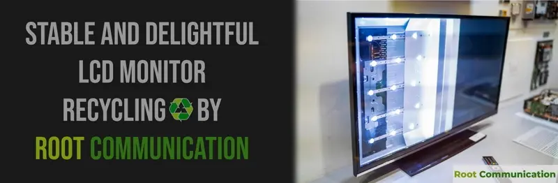 Optimizado 6.Reciclaje de monitores LCD estables y agradables