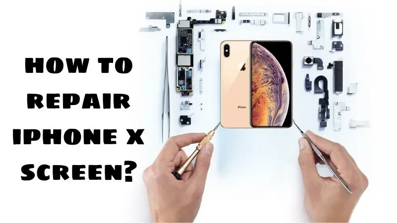 how-to-repair-iphone-x-screen