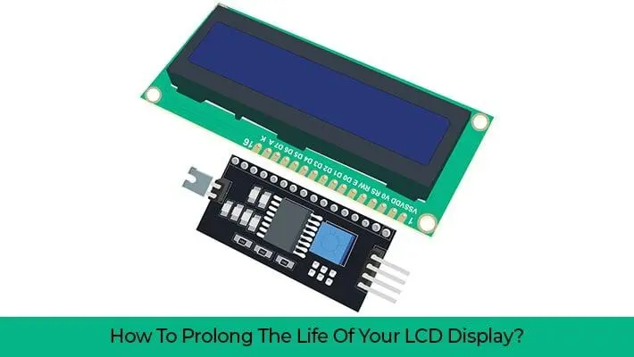 Cómo prolongar la vida útil de la pantalla LCD